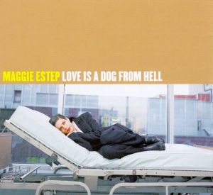Love Is a Dog From Hell by Maggie Estep