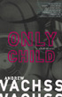 Only Child, von Andrew Vachss