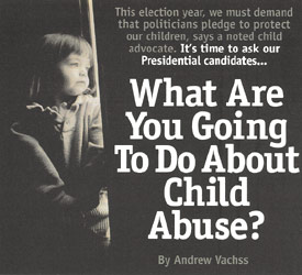 What Are You Going To Do About Child Abuse? by Andrew Vachss